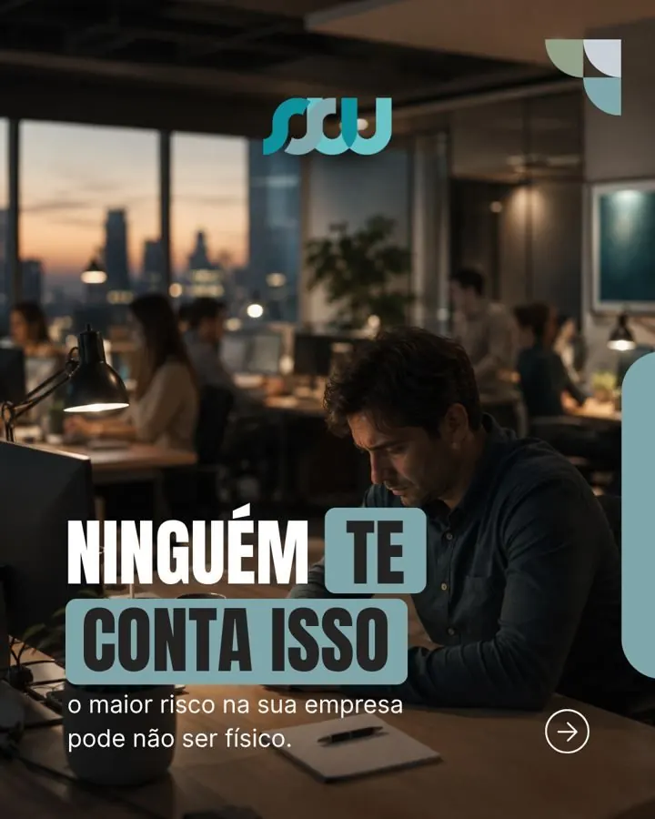 Post SSW: Ninguém te conta isso, o maior risco na sua empresa pode não ser físico