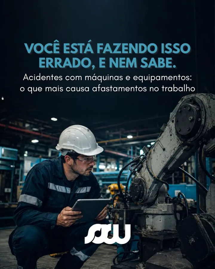 Post SSW: acidentes com máquinas e equipamentos, o que mais causa afastamentos
