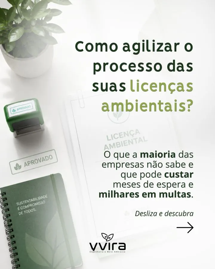 Como agilizar o processo das suas licenças ambientais